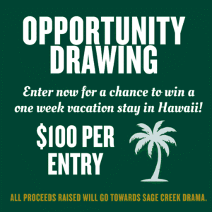 Sage Creek Drama Opportunity Drawing